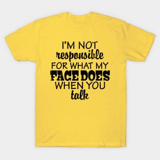 Not Responsible T-Shirt